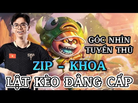 Góc Nhìn Tuyển Thủ Zip