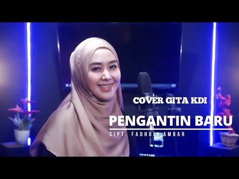 PENGANTIN BARU - COVER BY GITA KDI