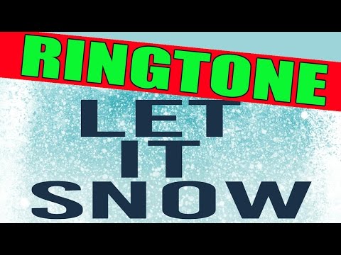 Let It Snow Ringtone and Alert Video
