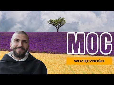 Moc wdzięczności | o. Krzysztof Pałys OP