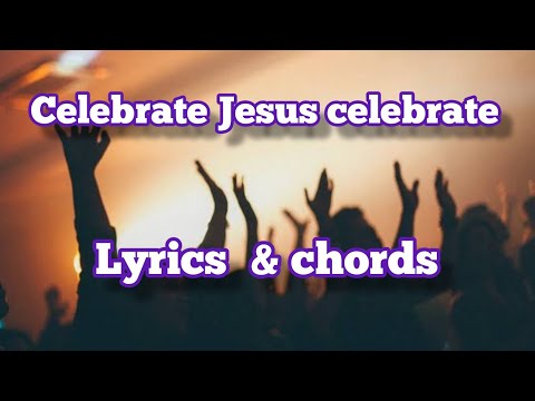Celebrate Jesus - Unknown