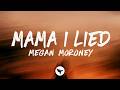 Megan Moroney Mama I Lied Lyrics
