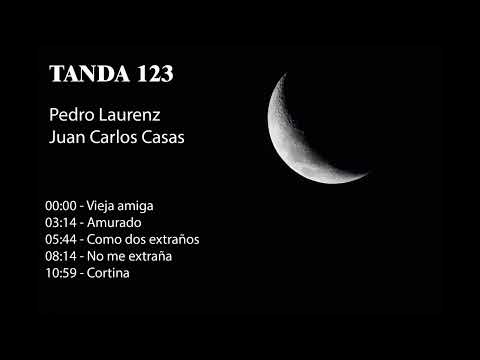 Tanda 123 - Pedro Laurenz - Juan Carlos Casas