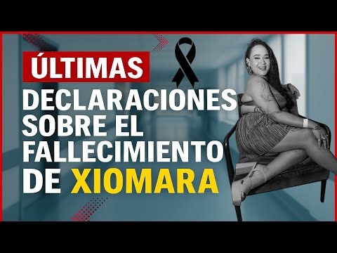 Últimas declaraciones sobre el fallecimiento de Xiomara Calderón