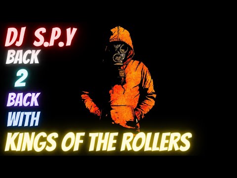 DJ S.P.Y BACK 2 BACK WITH KINGS OF THE ROLLERS