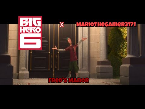 MarioTheGamer3171 & Others Meets Big Hero 6 - Fred's Manor