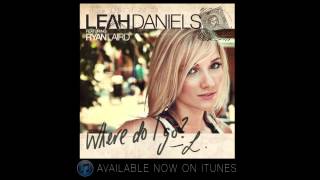 WHERE DO I GO (FULL SONG) Leah Daniels feat. Ryan Laird