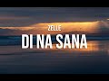 Zelle Di Na Sana Lyrics