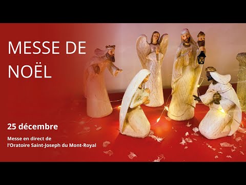 Messe du 25 décembre 2025 en direct de l'Oratoire Saint-Joseph