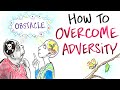 How To Overcome Adversity