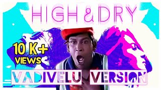 High and Dry - Vadivelu version | G.V. Prakash Kumar &amp; Julia Gartha | Timeloop Creations