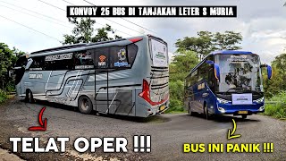 Download lagu KONVOY 25 BUS SUBUR JAYA HAMPIR TIDAK KUAT DI TANJAKAN LETER S MURIA ‼️😱 mp3