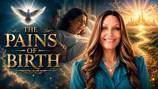 THE PAINS OF BIRTH w/ Lori -WORDS FROM THE HEAVENLY FATHER 