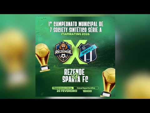 20/02 - REZENDE X SPARTA FC - Campeonato Municipal Itapiratins