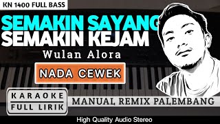 Download lagu SEMAKIN SAYANG SEMAKIN KEJAM [CEWEK] REMIX PALEMBANG | KARAOKE FULL LIRIK mp3