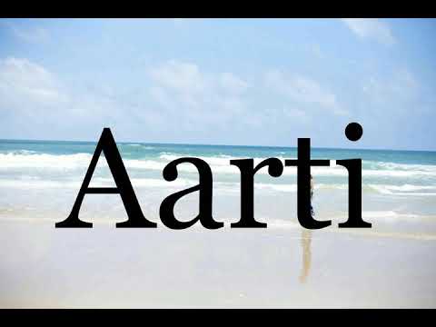 How To Pronounce Aarti🌈🌈🌈🌈🌈🌈Pronunciation Of Aarti