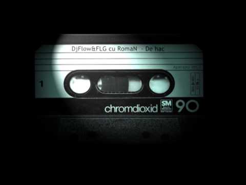 Dj Flow & FLG cu romaN - De hac