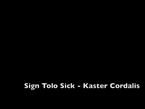 Sign Tolo Sick   Kaster Cordalis