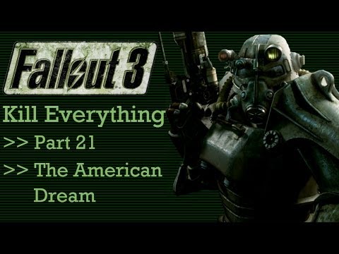 Fallout 3: Kill Everything - Part 21 - The American Dream