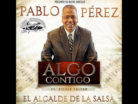 ALGO CONTIGO - PABLO PÉREZ FT. STEVEN FALCÓN