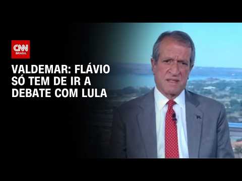 À CNN, Valdemar defende que Flávio só vá a debates com presença de Lula | BASTIDORES CNN