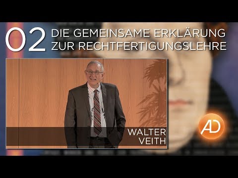 500 Jahre Reformation, 02. Die Gemeinsame Erklärung zur Rechtfertigungslehre, Walter Veith