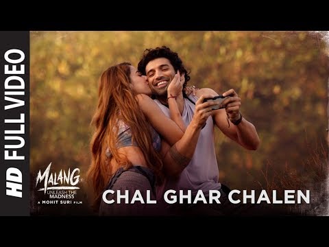 Poster chal ghar chalen lyrics – malang | arijit singh