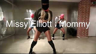 Missy Elliott : Mommy | REA SIM Choreography | ONE LOVE DANCE STUDIO