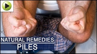 Piles (Hemorrhoids) - Natural Ayurvedic Home Remedies - NATURAL