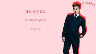 BIG BANG 빅뱅 - Fxxk It 에라 모르겠다 Color-Coded-Lyrics Han l Rom l Eng 가사 by xoxobuttons