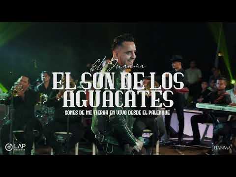 El Juanma - El Son de los aguacates