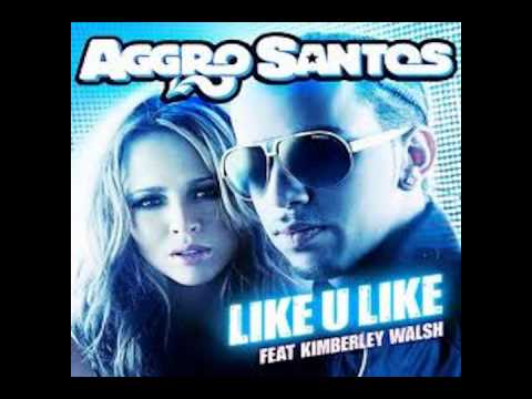 Aggro Santos feat Kimberley Walsh - like you like