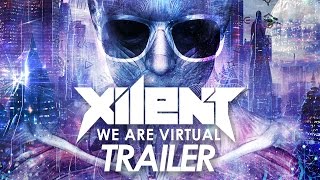 XILENT - We Are Virtual [Album Trailer]