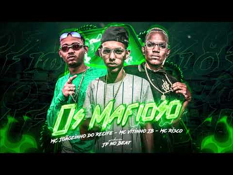 MC VITINHO JB ,MC JOÃOZINHO DO RECIFE,MC RISCO -OS MAFIOSO-REMIX BREGA FUNK