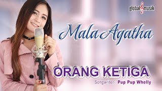 Download lagu Mala Agatha - Orang Ketiga mp3 Download lagu Mala Agatha - Orang Ketiga mp3