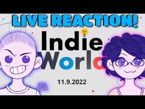 Indie World Live Reaction! (11-9-2022) Livestream! [2:08]