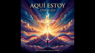 Banda Eterna Luz - Album Aquí Estoy #mp3livre #gospel #music #spotify