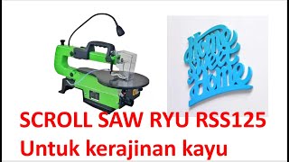 Download lagu Review dan Test Gergaji Ukir Ryu RSS125 Murah Berkualitas mp3