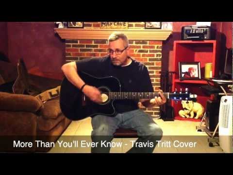 More Than Youll Ever Know - Travis Tritt