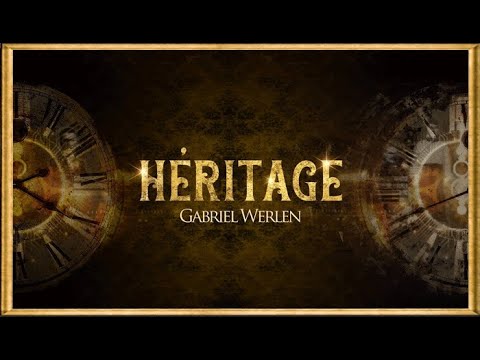 Voir la vidéo Héritage - Gabriel Werlen
