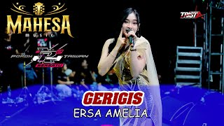 Download lagu GERIGIS - ERSA AMELIA - MAHESA MUSIC - POPOH x TAIWAN BERSATU - SRIKATON KAYEN PATI mp3