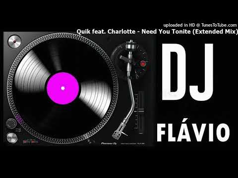 Quik feat. Charlotte - Need You Tonite (Extended Mix)