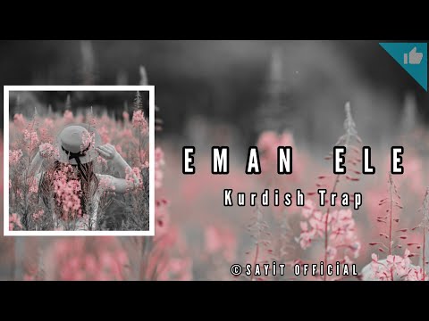 [ EMAN ELE ] Töre Memed - Kurdish Trap / Sayit Official