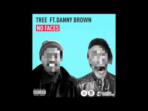 Tree - No Faces (Ft. Danny Brown)