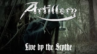 Artillery "Live by the Scythe" (OFFICIAL VIDEO)