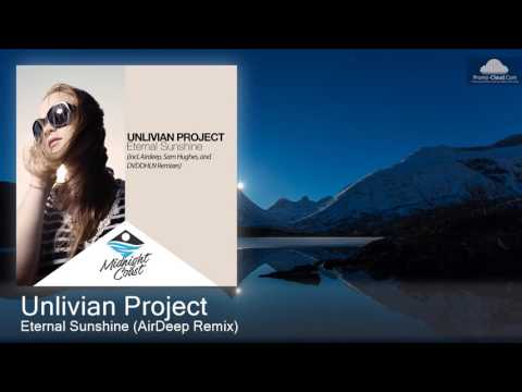 MCP066 Unlivian Project - Eternal Sunshine (AirDeep Remix) [Progressive House]