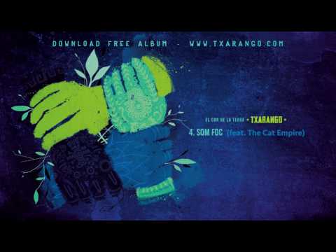 Txarango - Som foc (feat. The Cat Empire) (Audio Oficial)