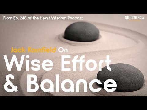 Jack Kornfield on Wise Effort and Balance