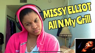 MISSY EILLOT “ ALL N MY GRILL “ REACTION FT NICOLE WRAY &amp; BIG BOI