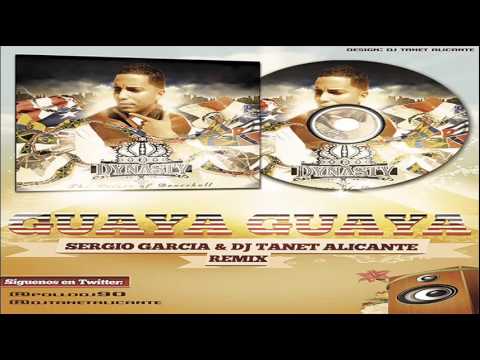 Dynasty - Guaya Guaya [Sergio Garcia & Dj Tanet Alicante] Remix.